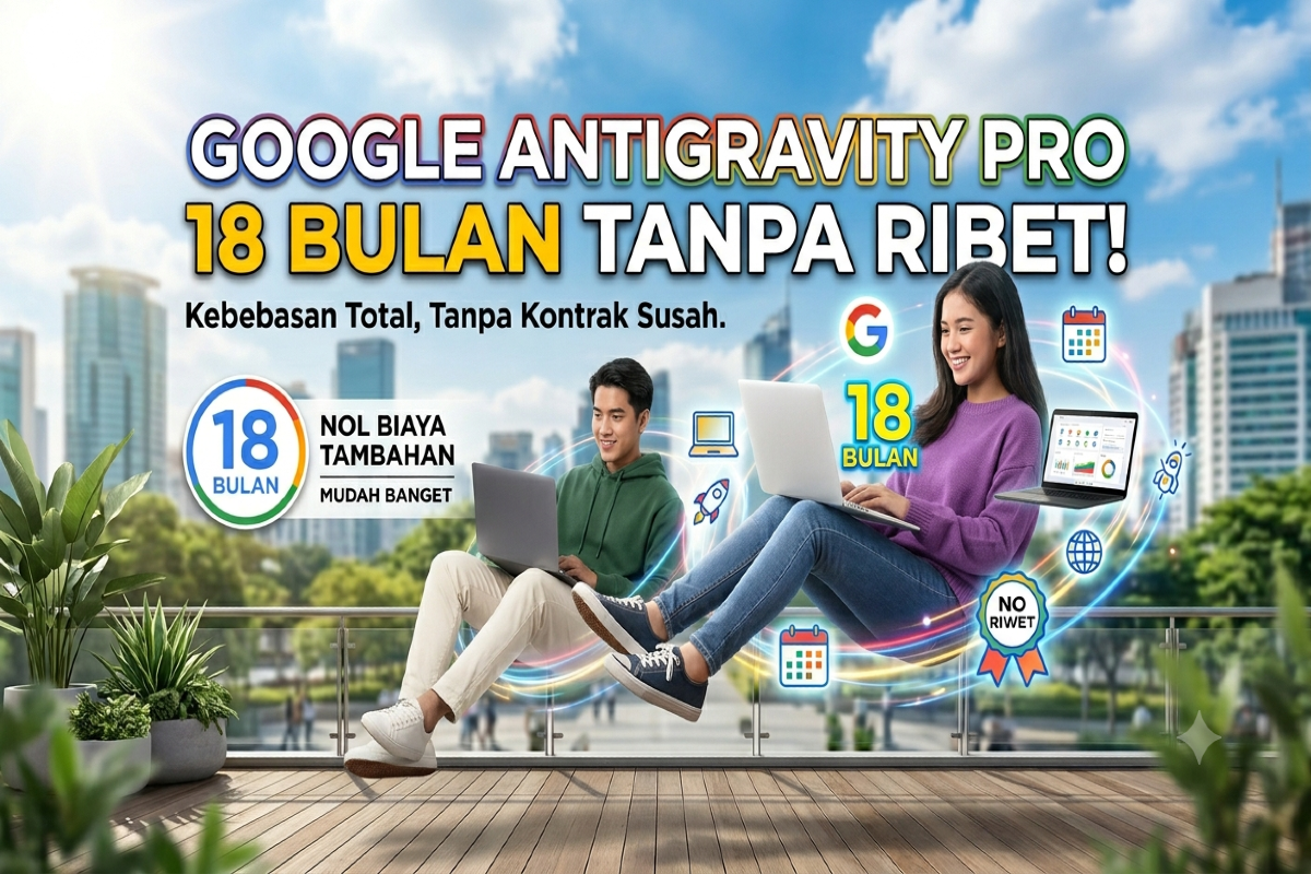 Google Antigravity Pro 18 Bulan